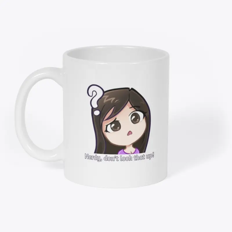 Nerdy Dont look it up Mug